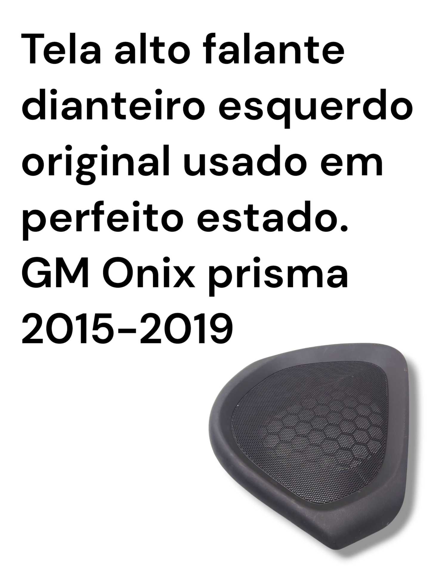 Tela alto falante dianteiro esquerdo original usado GM Onix