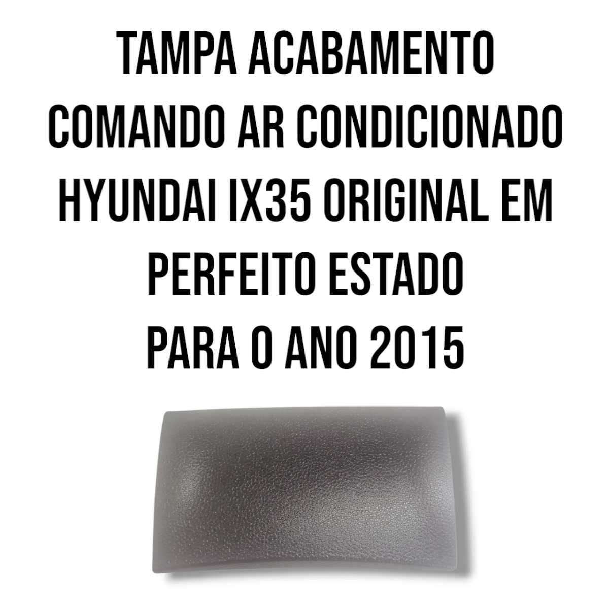 Tampa Acabamento Comando Ar Condicionado Ix35 2015 Original 