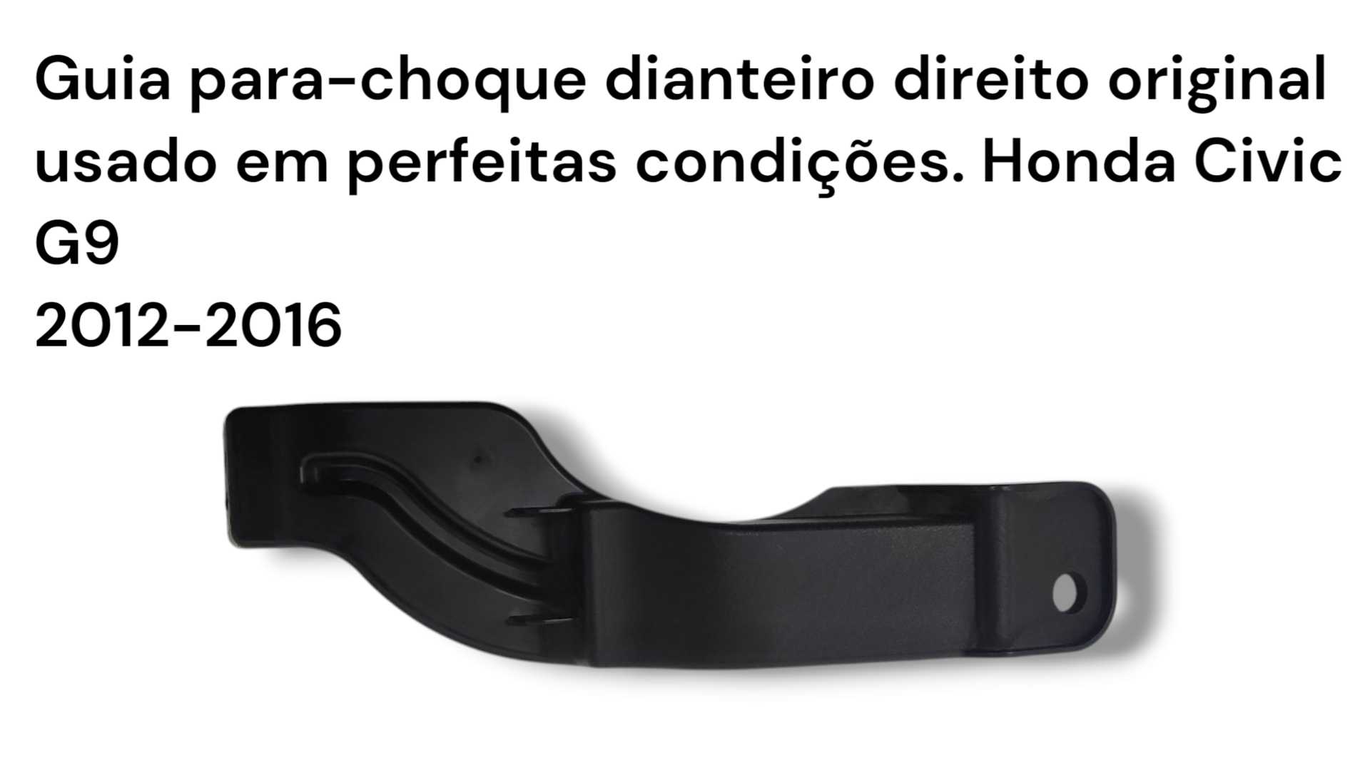 Guia para-choque dianteiro direito original usado Civic G9