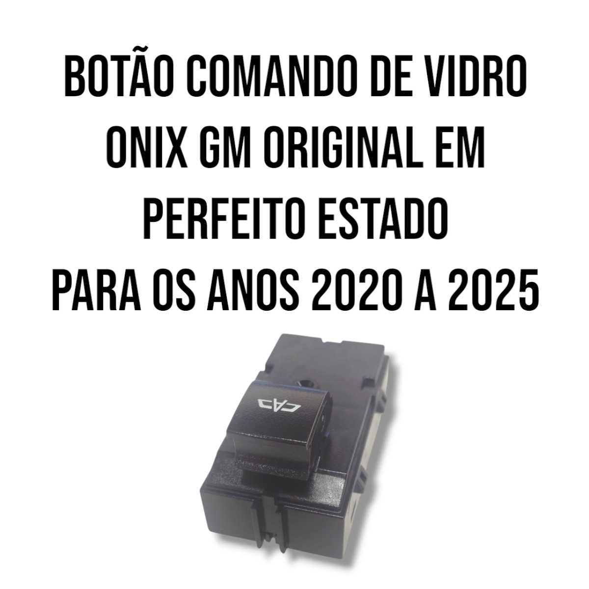 Botão Comando Vidro Chevrolet Onix GM de 2020 2024 Original 