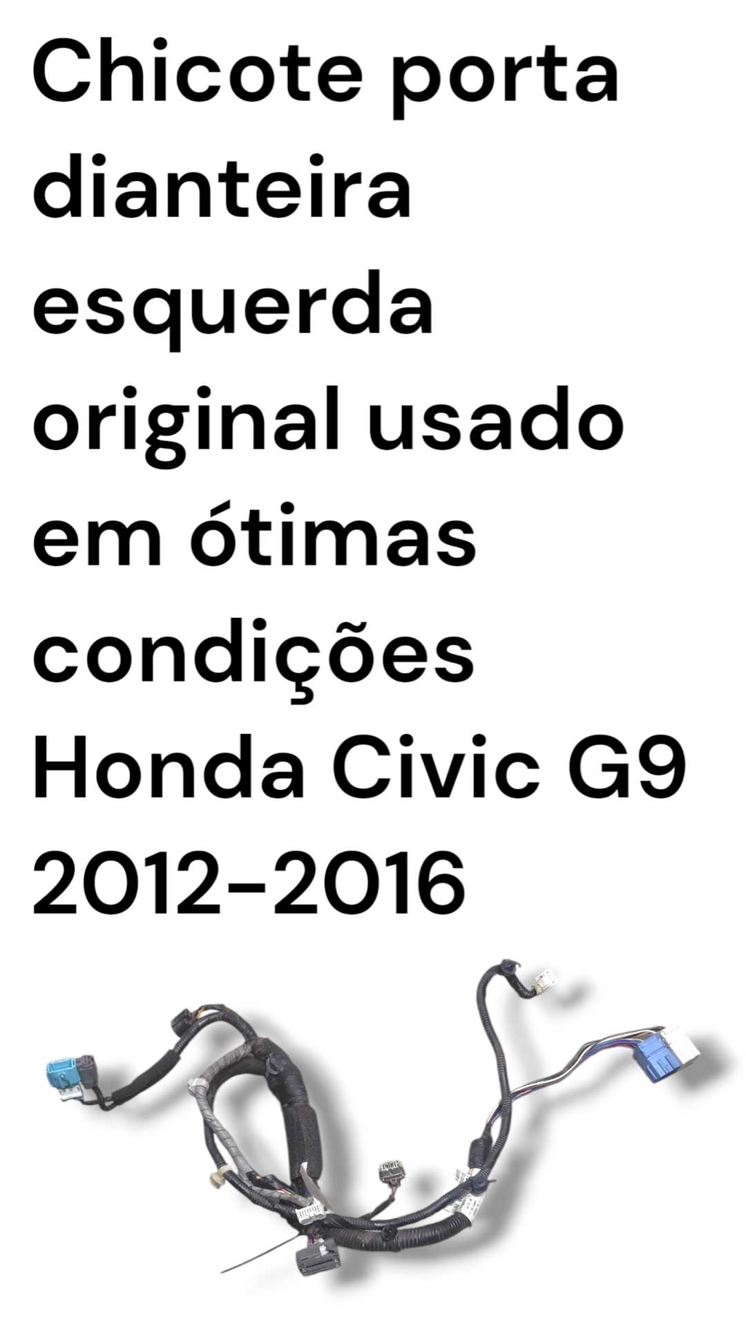 Chicote porta dianteira esquerda original usado Civic G9