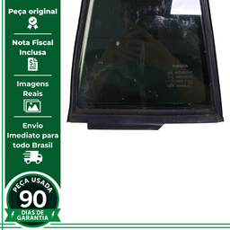 VIDRO FIXO PORTA TRASEIRA ESQUERDA TOYOTA RAV4 2013 A 2018