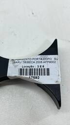 ACABAMENTO PORTA COPOS SUBARU TRIBECA 2008 À 2016